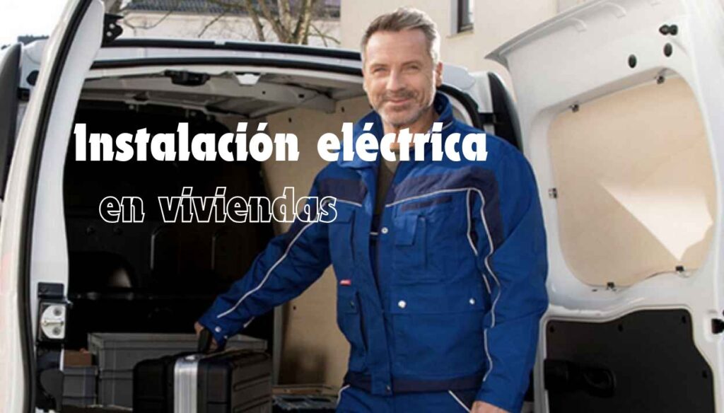 Instalación eléctrica en viviendas